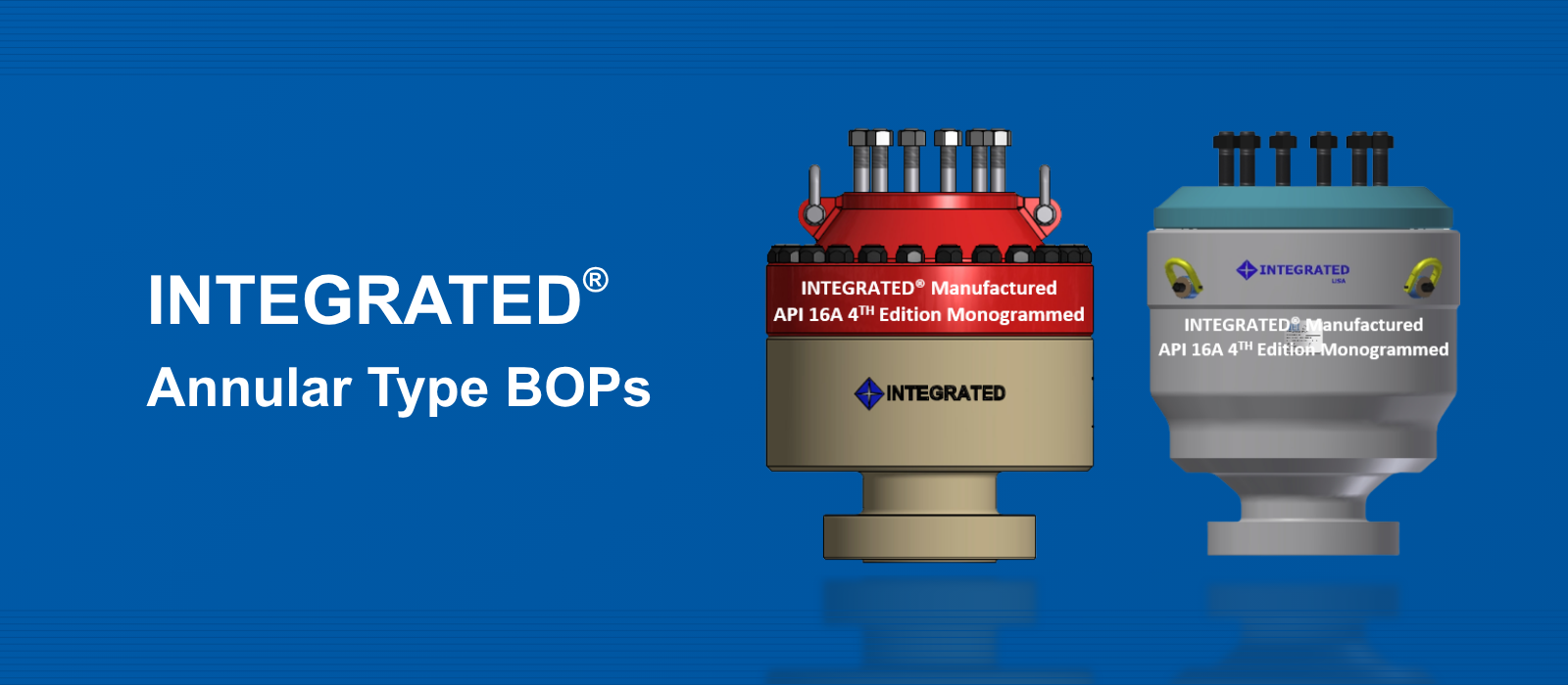 INTEGRATED® Annular Type BOPs