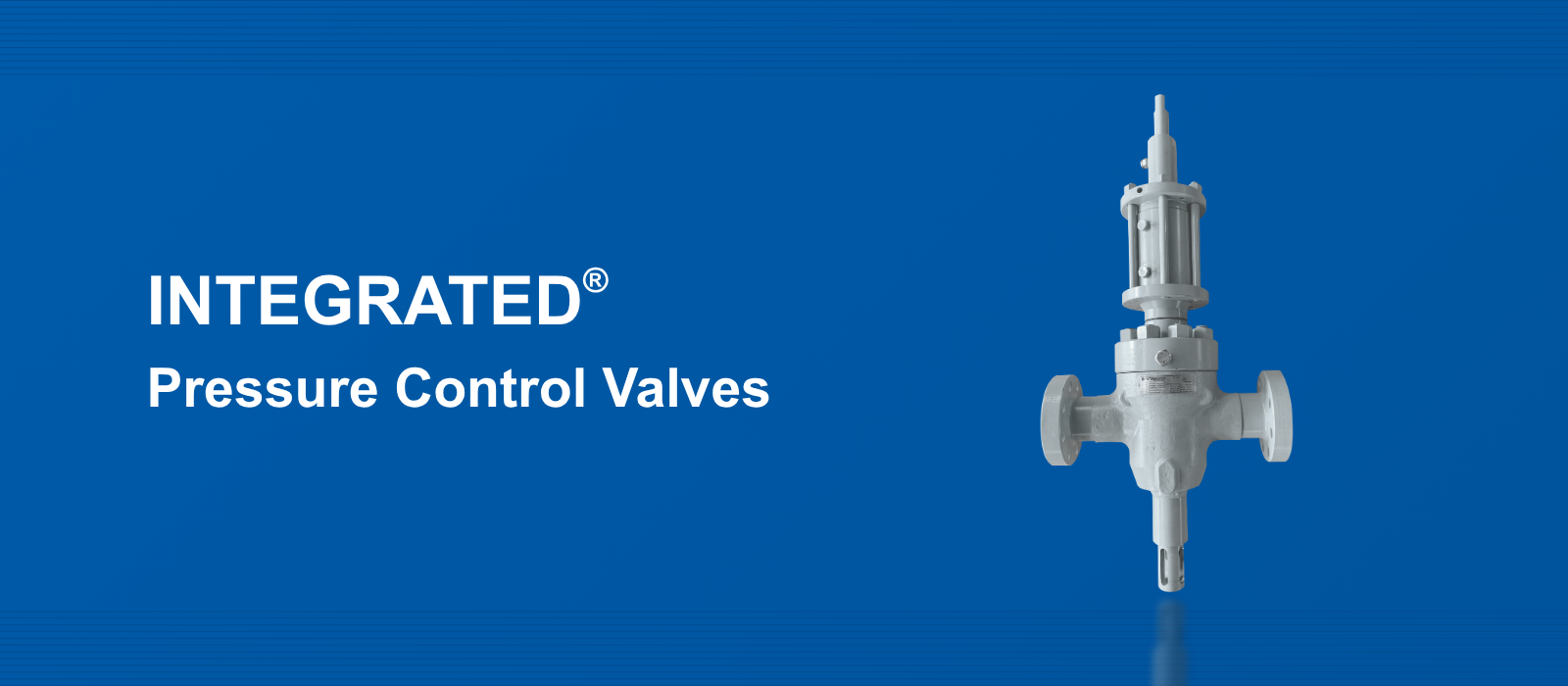 INTEGRATED® Pressure Control Valves