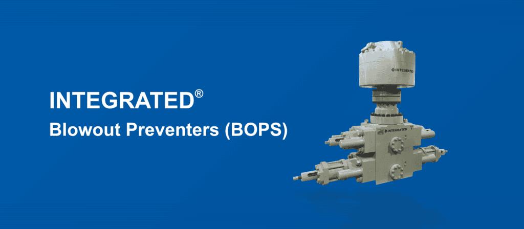 INTEGRATED® BLOWOUT PREVENTERS